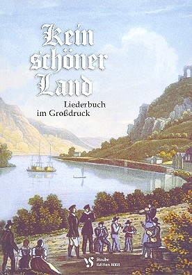 Kein schner Land  Liederbuch im Grodruck