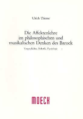 Die Affektenlehre im philosophischen und musikalischen Denken des Barock Vorgeschichte, sthetik, Physiologie
