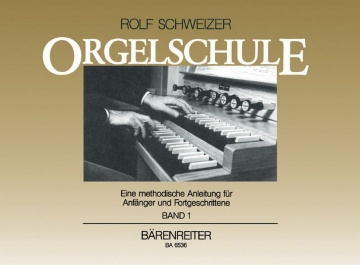 Orgelschule Band 1 Methodische Anleitung fr Anfnger und Fortgeschrittene