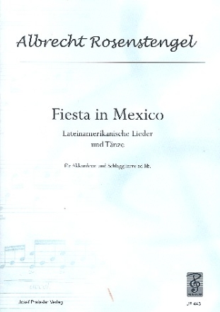 Fiesta in Mexico Lateinamerikanische Lieder und Tnze fr Akkordeon und Schlaggitarre ad lib.