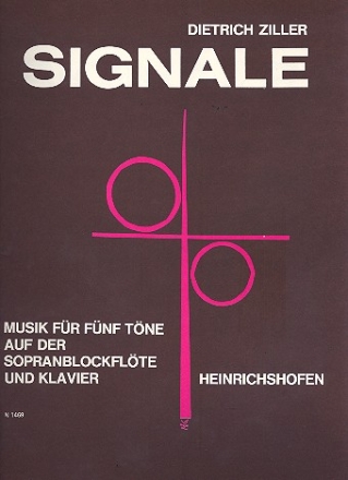 SIGNALE MUSIK FUER 5 TOENE FUER SOPRANBLOCKFLOETE UND KLAVIER