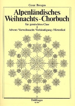 Alpenlndisches Weihnachtschorbuch Band 1 fr gem Chor Partitur (dt)
