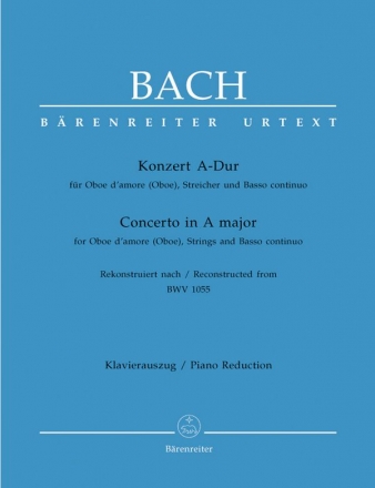Konzert A-Dur BWV1055  fr Oboe d'amore (Oboe), Streicher und Bc fr Oboe d'amore und Bc