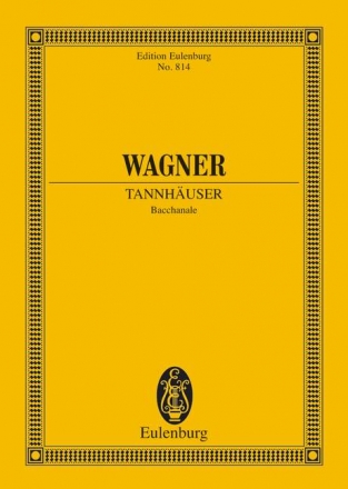 DER VENUSBERG BACCHANALE NEUE KOMPONIERTE SZENE ZUR OPER MINIATURE SCORE