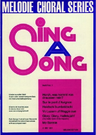 Sing a Song Band 1 Lieder aus aller Welt in ein- oder zweistimmigem Satz mit Instrumetalstimmen