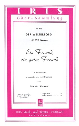 Ein Freund, ein guter Freund fr Mnnerchor und Klavier Chorpartitur (dt)