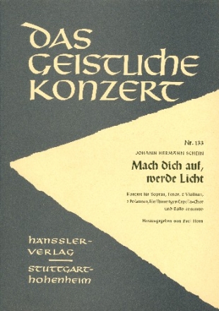 Mach dich auf werde Licht  fr Soli (ST), gem Chor (SSATB), 2 Violinen, 3 Posaunen und Bc Partitur