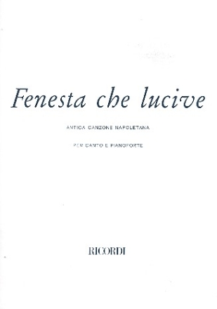 Fenesta che lucive antica canzone napoletana per mezzosoprano e pianoforte (it/nap)