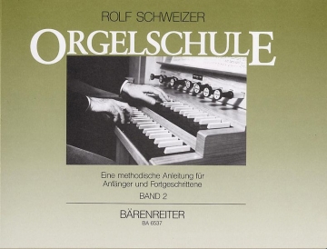 Orgelschule Band 2  Eine methodische Anleitung fr Anfnger und Fortgeschrittene