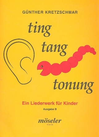 Ting Tang Tonung Ausgabe B Ein Liederwerk fr Kinder einstimmig mit Klaviersatz