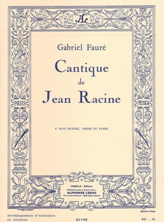Cantique de Racine pour choeur mixte et orgue (piano) partition