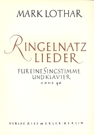 Ringelnatzlieder op.46 fr Singstimme und Klavier