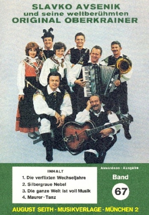Slavko Avsenik und seine weltberhmten Original Oberkrainer Band 67 fr Akkordeon