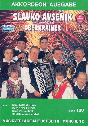 Slavko Avsenik und seine weltberhmten Original Oberkrainer Band 120 fr Akkordeon