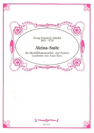 Alcina-Suite fr 4 Blockflten (SATB) und Pauke Partitur und Stimmen