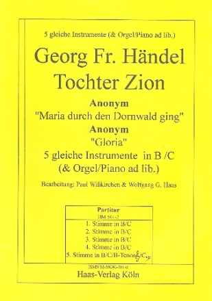 Tochter Zion fr 5 gleiche Instrumente in B oder C und orgel ad lib.    Partitur und Stimmen