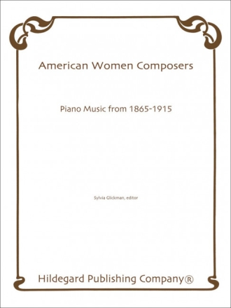 American Woman Composers Piano Music from 1865-1915
