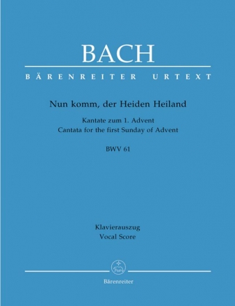 Nun komm, der Heiden Heiland Kantate Nr.61 BWV61 Klavierauszug (dt)