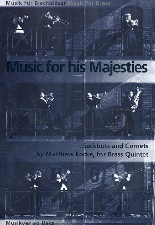 Music for his Majesties Sackbuts and Cornets fr 2 Trompeten und 3 Posaunen,     Partitur und Stimmen