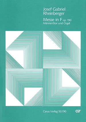 Messe F-Dur op.190  fr Mnnerchor und Orgel Partitur