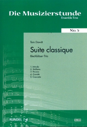 Suite classique fr 3 Blser Spielpartitur und 4 Stimmen