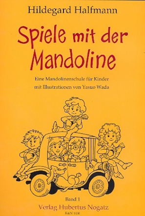 Spiele mit der Mandoline Eine Mandolinenschule fr Kinder von 5-8 Jahren