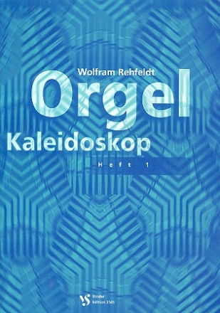 Orgel Kaleidoskop Band 1 - 11 freie Orgelstcke fr Orgel
