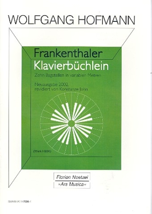 Frankenthaler Klavierbchlein 10 Bagatellen in variablen Metren