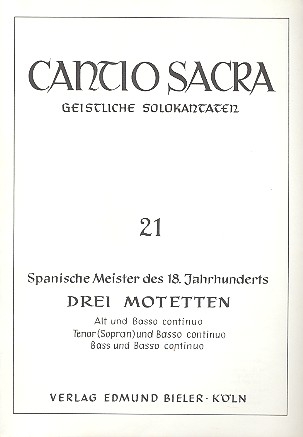 3 Motetten spanischer Meister des 18. Jahrhunderts fr Alt (Tenor, Ba) und Bc