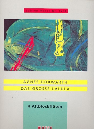 Das groe Lalula nach einem Galgenlied von Christian Morgenstern fr 4 Altblockflten,   4 Partituren