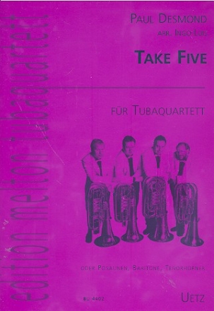Take Five fr 4 Tuben (Posaunen, Baritone, Tenorhrner) Partitur und 10 (Alternativ-)stimmen