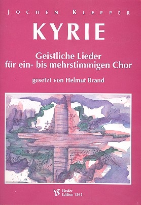 Kyrie Geistliche Lieder fr ein- bis mehrstimmigen Chor und Orgel ad lib.,    Partitur