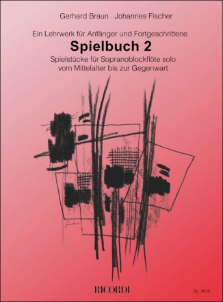 Spielbuch Band 2 Spielstcke fr Sopranblockflte solo Vom Mittelalter bis zur Gegenwart