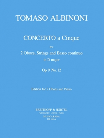 Concerto a 5 D-Dur op.9,12 fr 2 Oboen, Streicher und Bc fr 2 Oboen und Klavier