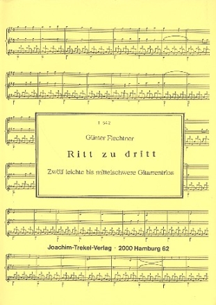 RITT ZU DRITT 12 LEICHTE BIS MITTELSCHWERE GITARRENTRIOS 3 SPIELPARTITUREN