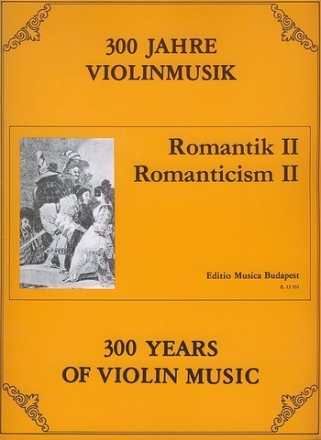300 Jahre Violinmusik Romantik Band 2 fr Violine und Klavier