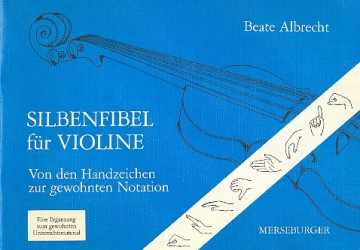 Silbenfibel fr Violine Von den Handzeichen zur gewohnten Notation