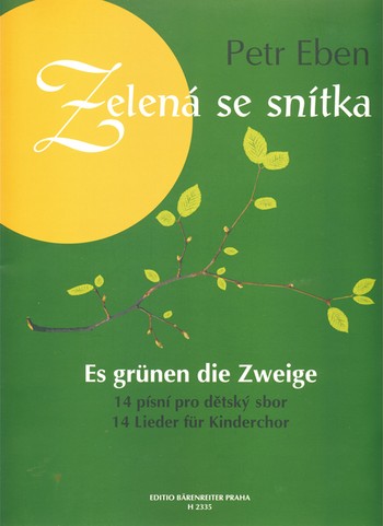 Es grnen die Zweige 14 Lieder fr Kinderchor und Klavier (ts/dt)