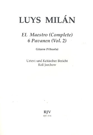 El Maestro (Complete) 6 Pavanen (Vol.2) fr Gitarre (Vihuela)