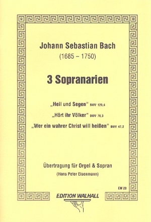 3 Sopranarien aus Bachkantaten fr Sopran und Orgel
