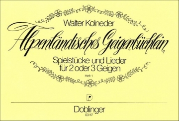 Alpenlndisches Geigenbchlein Band 1 fr 2-3 Violinen Partitur