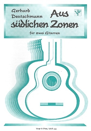 Aus sdlichen Zonen fr 2 Gitarren Spielpartitur