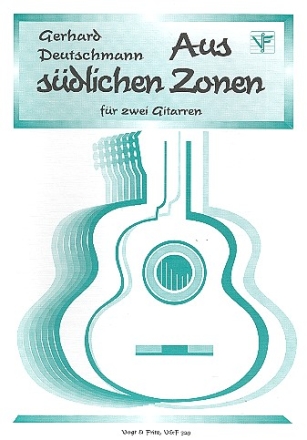 Aus sdlichen Zonen fr 2 Gitarren Spielpartitur