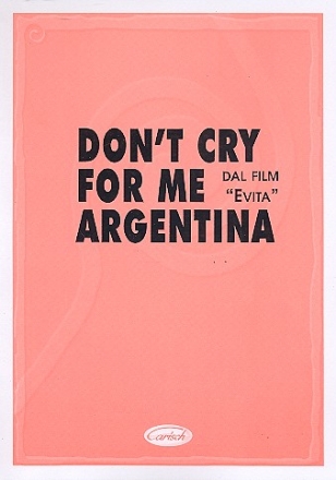 Don't cry for me Argentina: Einzelausgabe piano/vocal/guitar