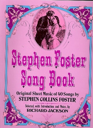 Stephen Foster Song Book: 40 songs for voice and piano