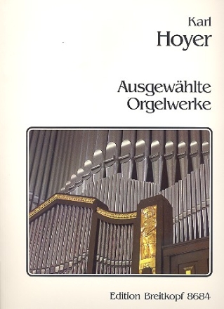 Ausgewhlte Orgelwerke op.33, op.35 und op.39