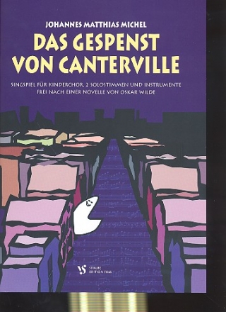 Das Gespenst von Canterville fr Kinderchor, 2 Solostimmen und Instrumente Partitur