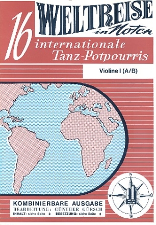 Weltreise in Noten - 16 internationale Tanzpotpourris fr Orchester Violine 1