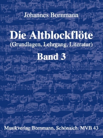 Die Altblockflte Band 3 Grundlagen, Lehrgang, Literatur