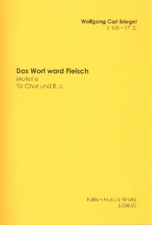 Das Wort ward Fleisch Motette fr gem Chor und Bc Partitur